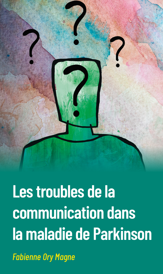 Les troubles de la communication dans la maladie de Parkinson